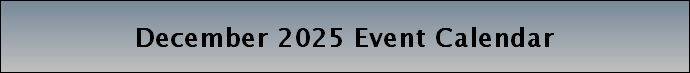 December 2025 Event Calendar